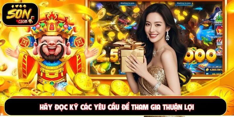 Hãy đọc kỹ các yêu cầu để tham gia thuận lợi